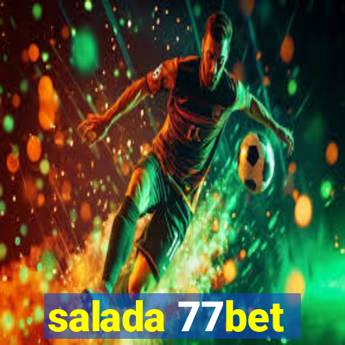 salada 77bet